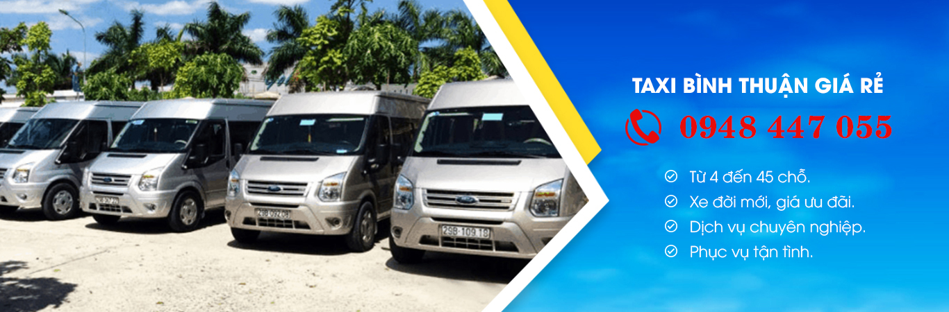 Taxi Phan Thiết - Bình Thuận Giá rẻ. Uy tín - Chuyên nghiệp. LH 0948 447 055 - 0815 865 886